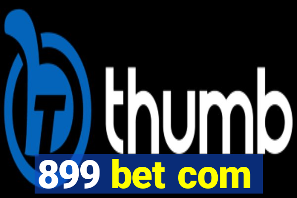 899 bet com